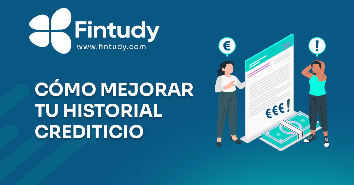 Cómo optimizar tu historial crediticio y obtener mejores condiciones