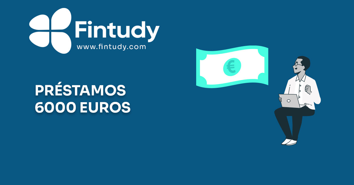 préstamos de 6000 euros