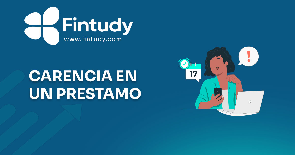 periodo de carencia en los prestamos