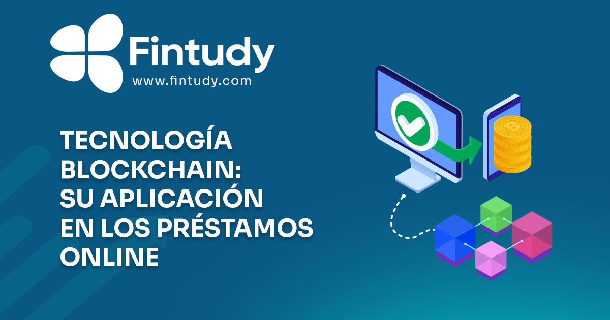 blockchain y su aplicación en los prestamos online