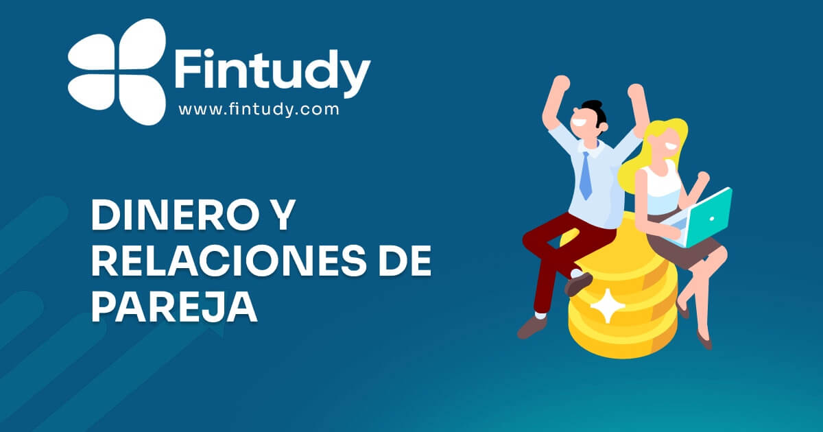 Dinero y Relaciones de Pareja