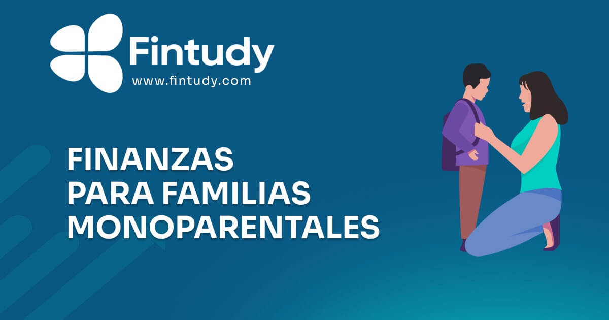 Finanzas para Familias Monoparentales