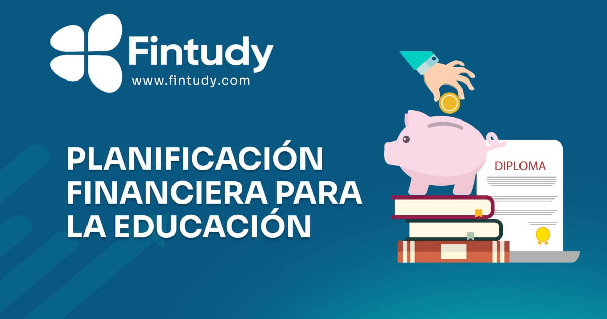 Planificacion Financiera para la Educacion